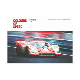 Colours Of Speed - Porsche 917, Edition Porsche Museum